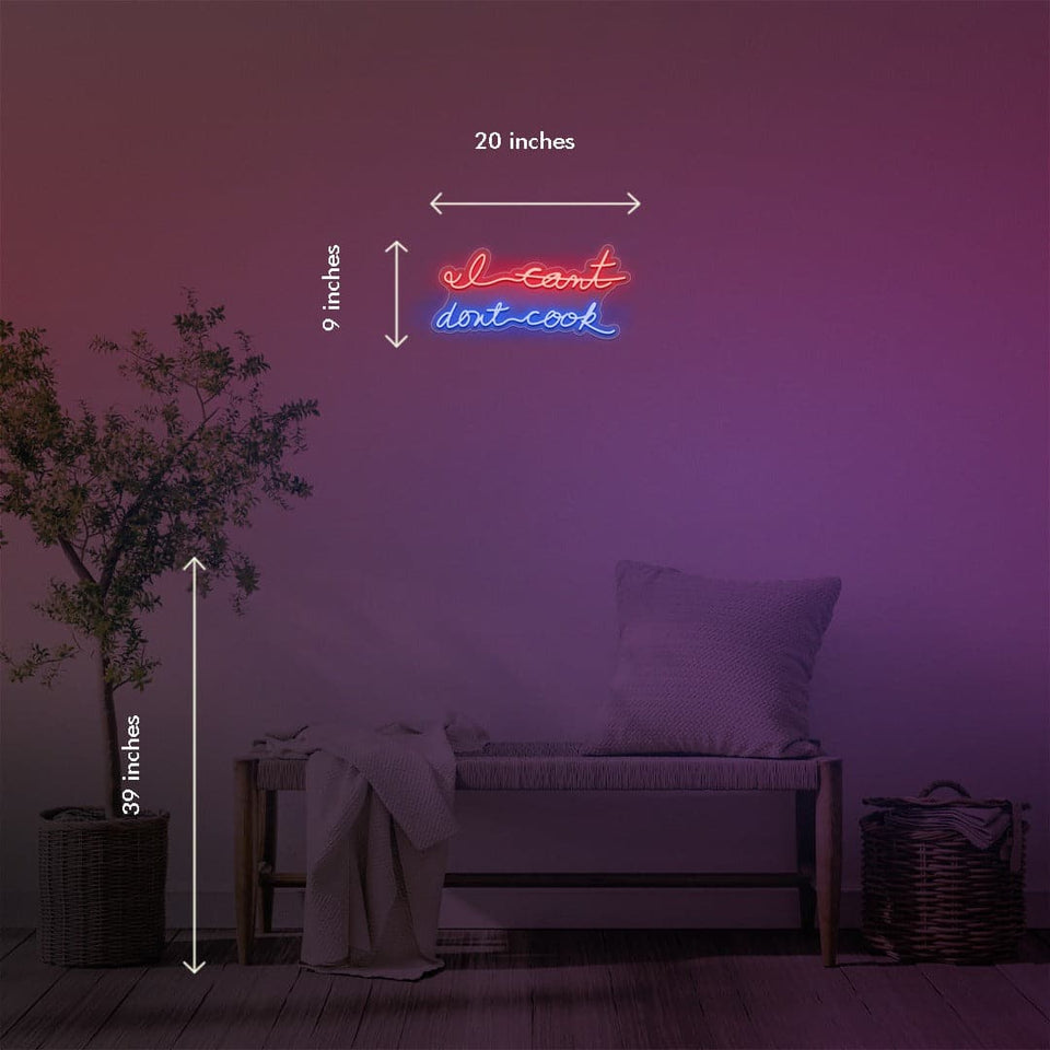 'Cant Cook Dont Cook' is a 20 inch LED Neon Sign by Kate Pearce