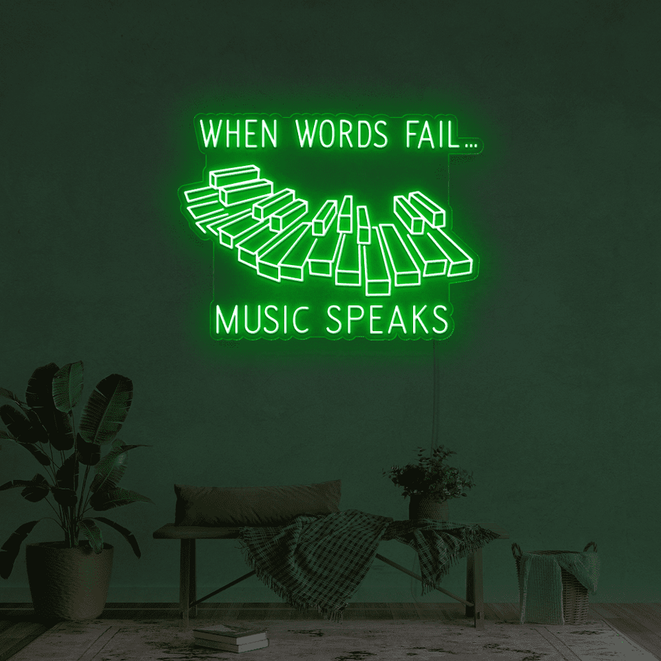 When words fail,music speaks in deep green color LED neon sign designed by neonmarvels.com