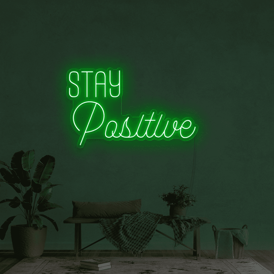 STAY POSITIVE WHITE COLOR LED NEON SIGN