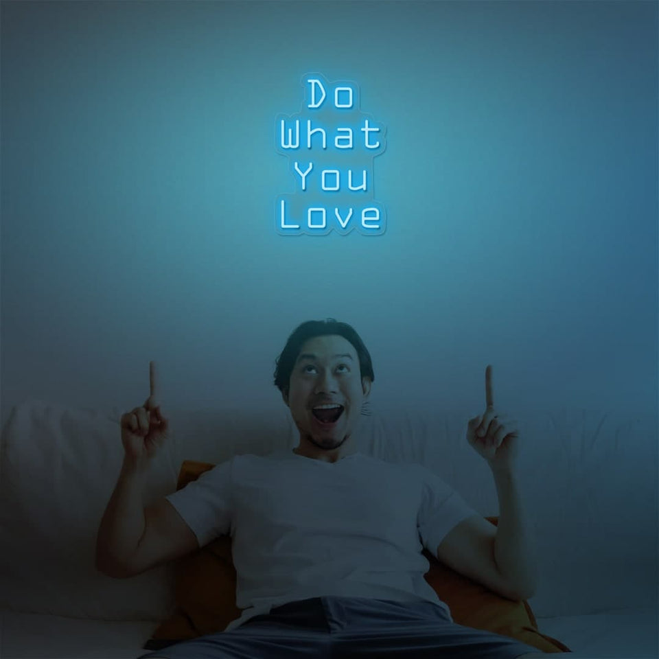 DO WHAT YOU LOVE ICE BLUE COLOR NEON SIGN