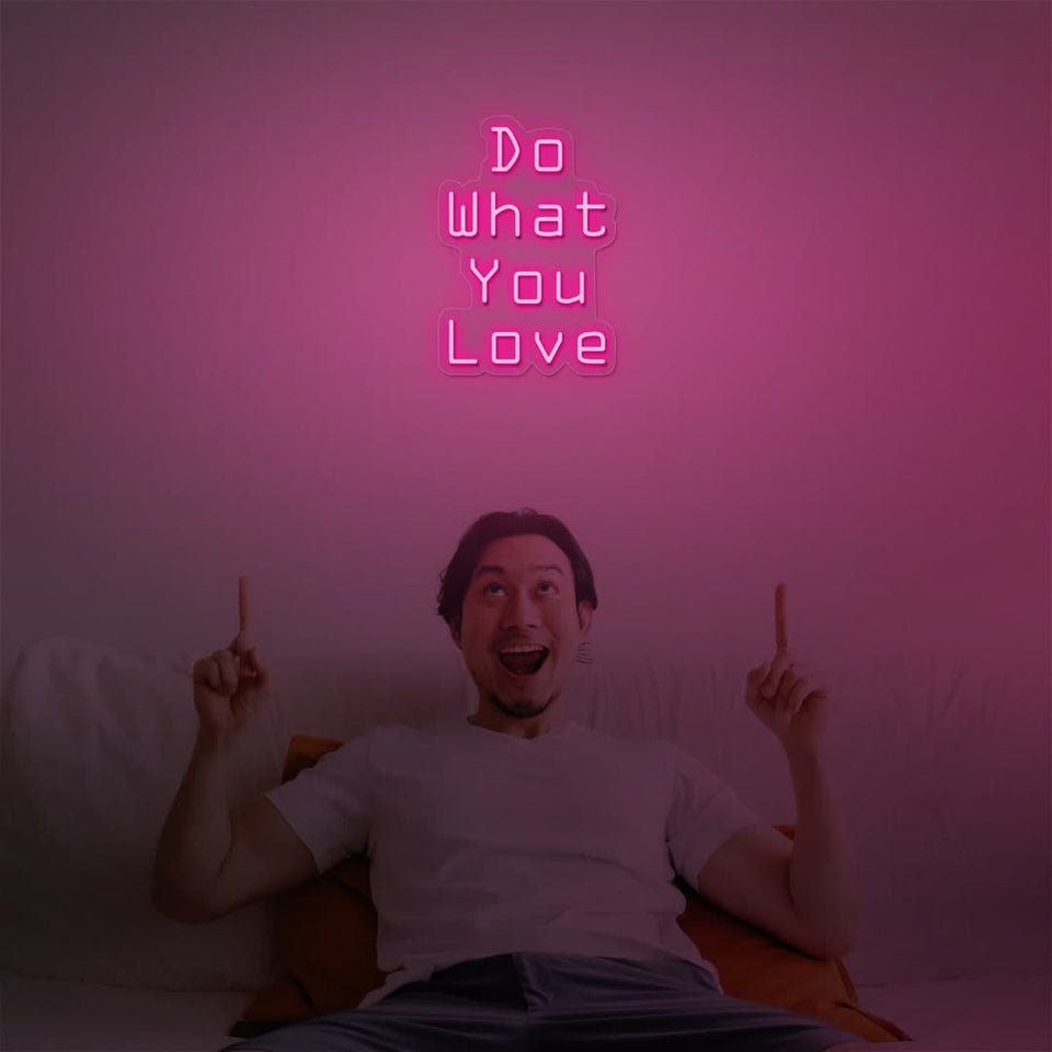DO WHAT YOU LOVE PINK COLOR NEON SIGN