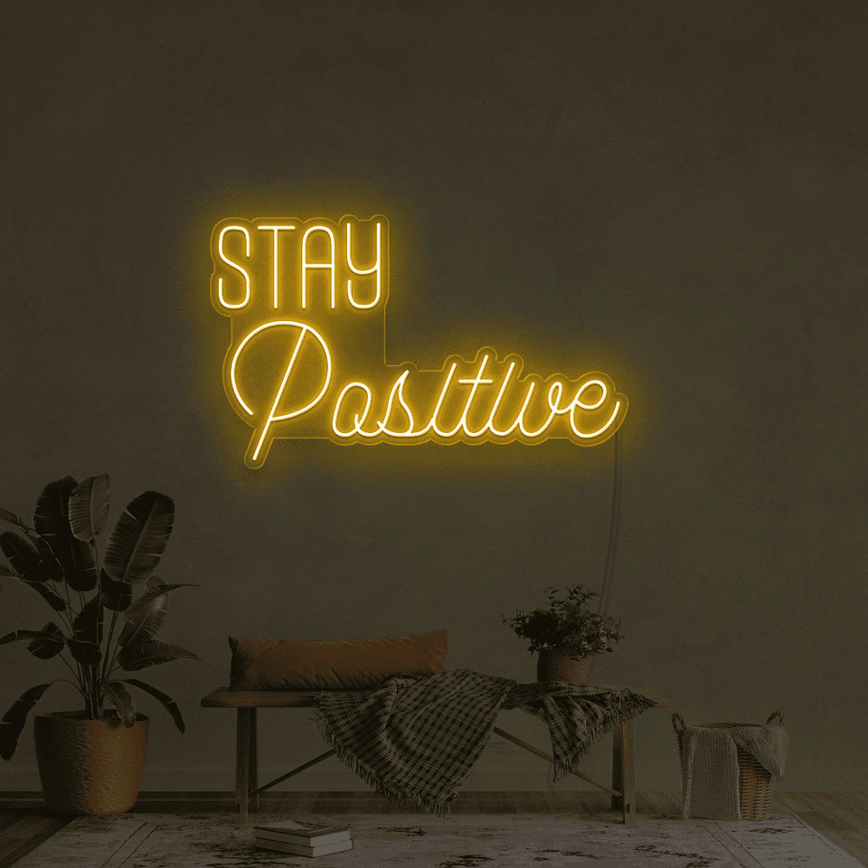 STAY POSITIVE WARM WHITE COLOR LED NEON SIGN