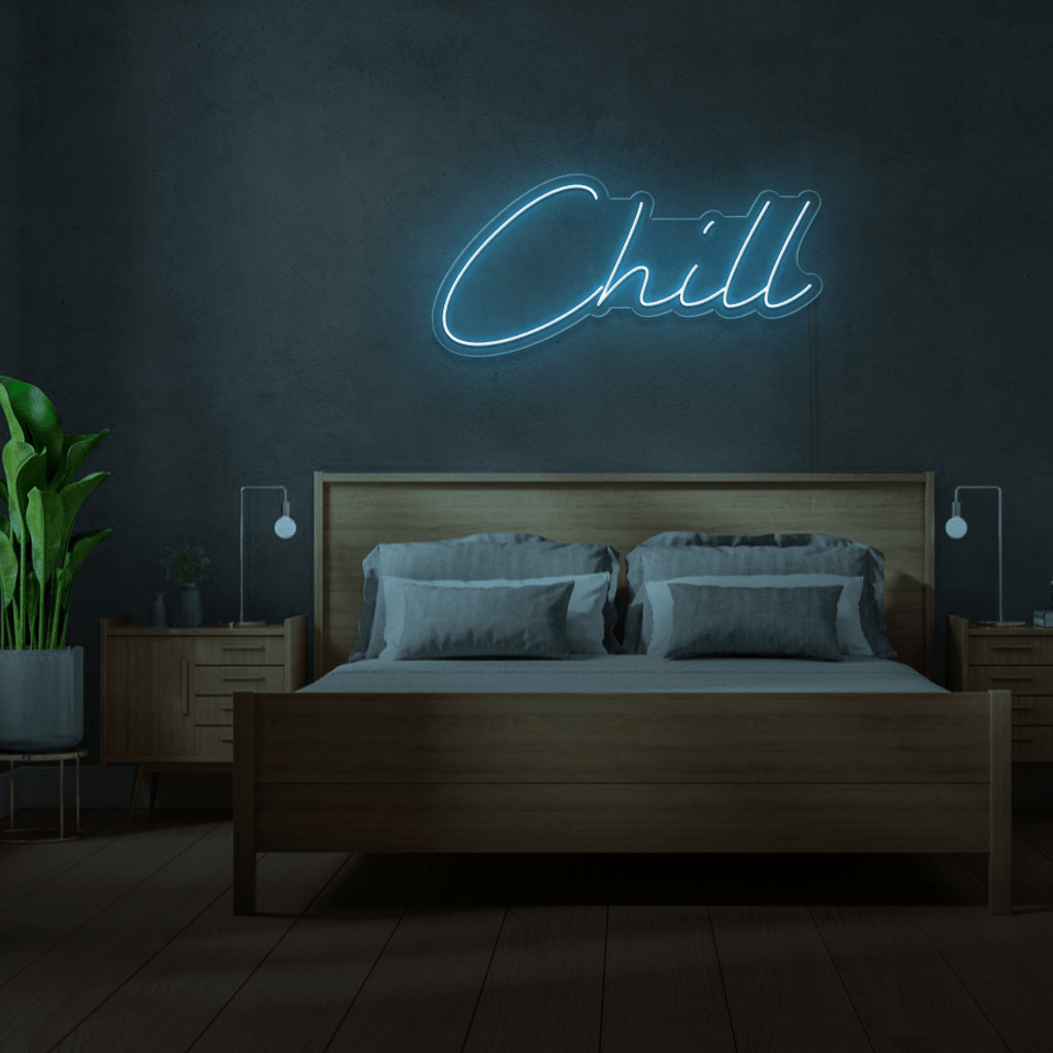 CHILL HIGH BLUE COLOR LED NEON SIGN