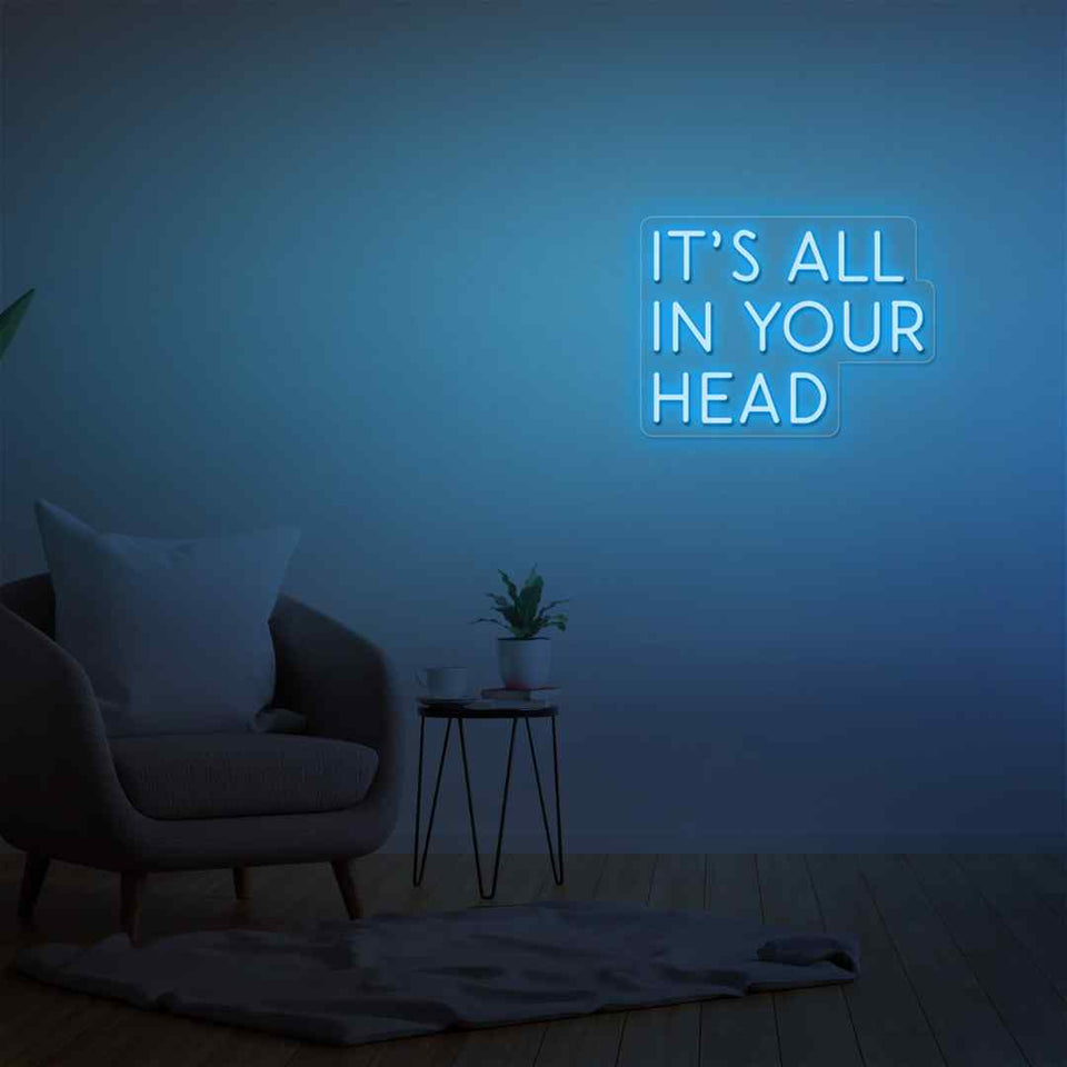 Its all in your head neon sign