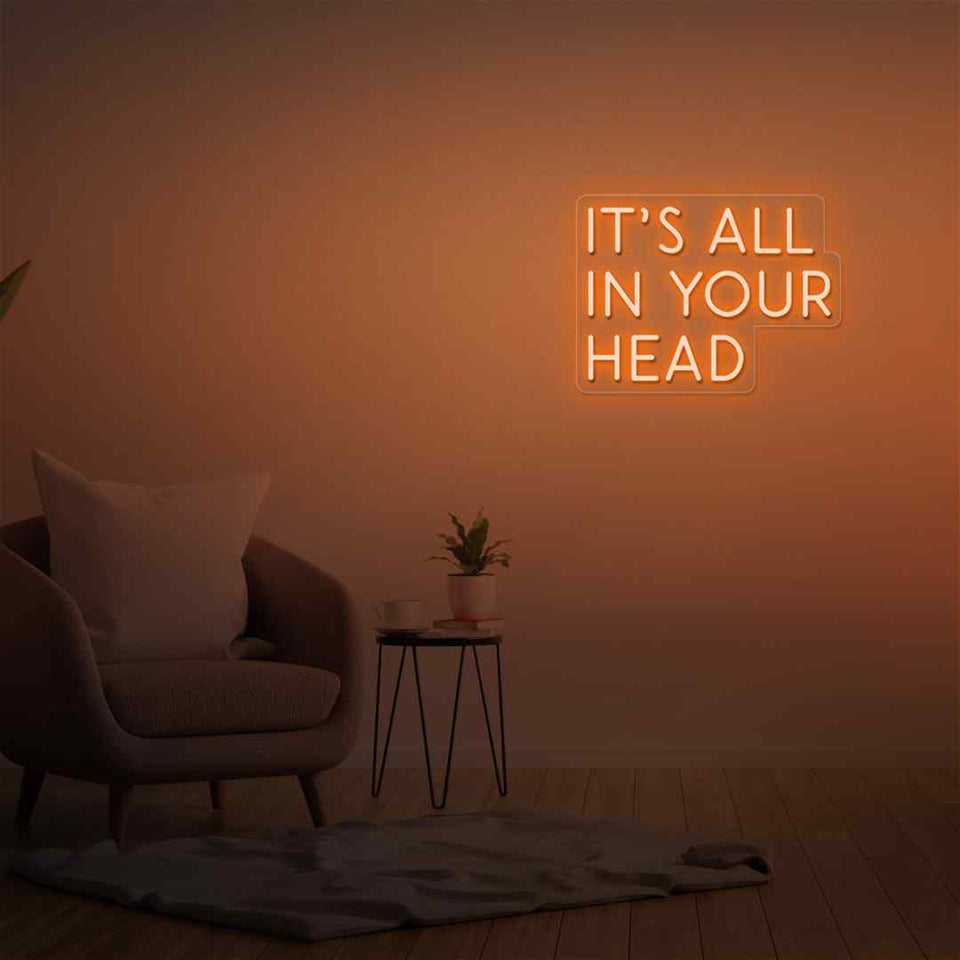 Its all in your head neon sign