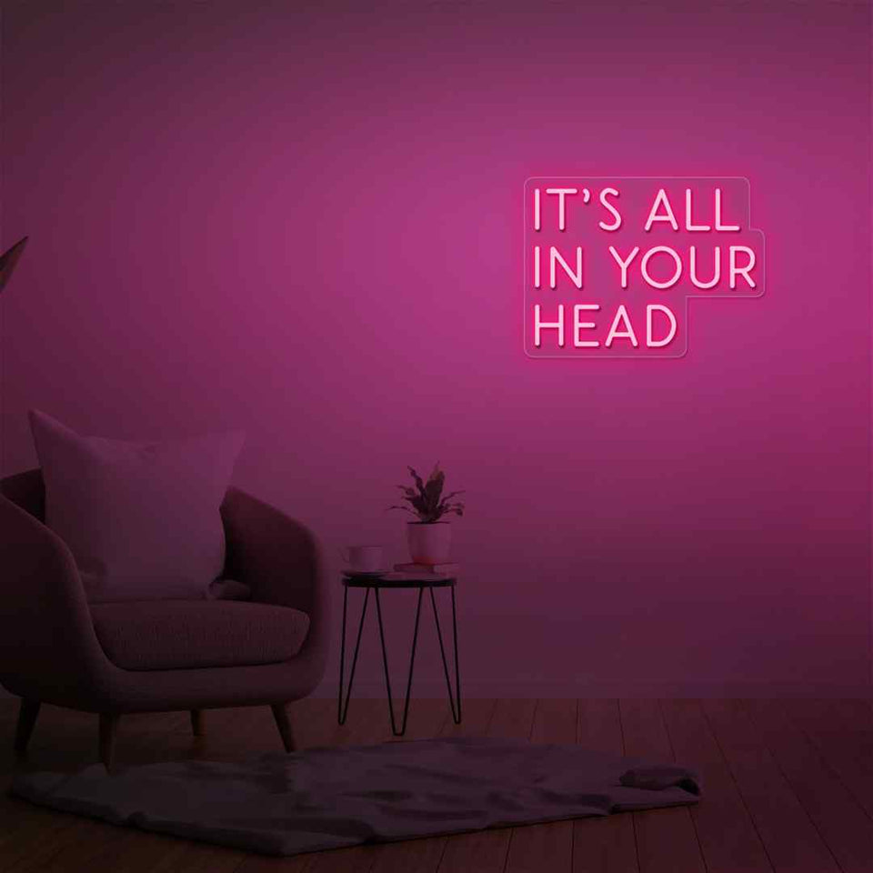 Its all in your head neon sign