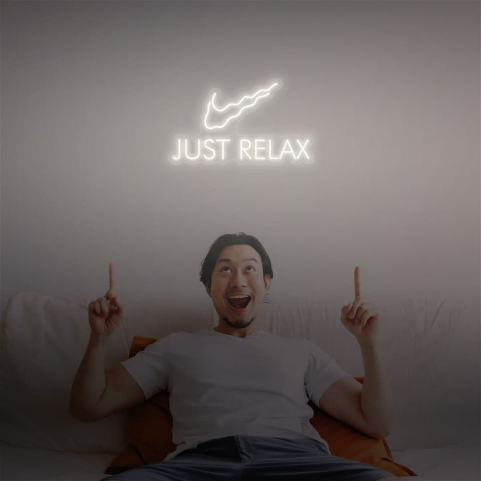 JUST RELAX WHITE COLOR NEON SIGN
