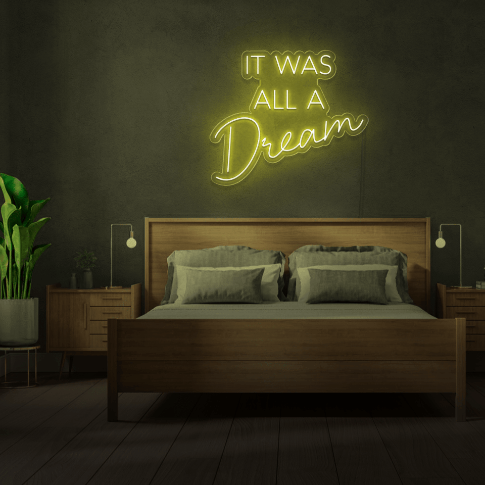 IT WAS ALL A DREAM YELLOW COLOR LED NEON SIGN