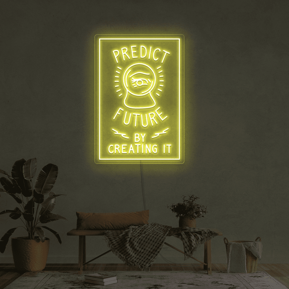PREDICT FUTURE BY CREATING IT YELLOW COLOR LED NEON SIGN