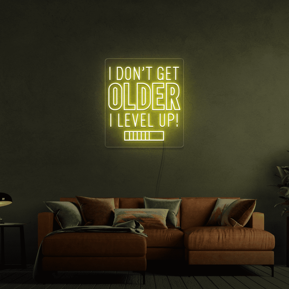 I DON'T GET OLDER I LEVEL UP! YELLOW COLOR LED NEON SIGN