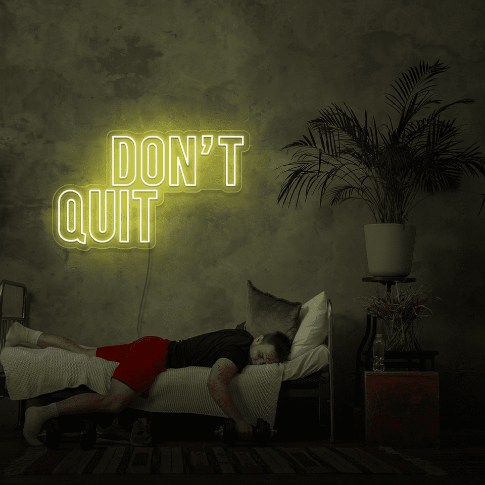 DONT QUIT YELLOW COLOR LED NEON SIGN