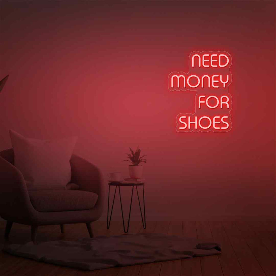Need money for shoes neon sign