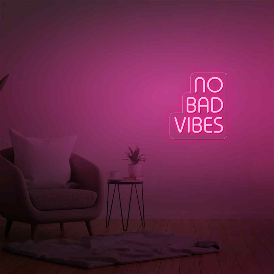 No bad vibes neon sign
