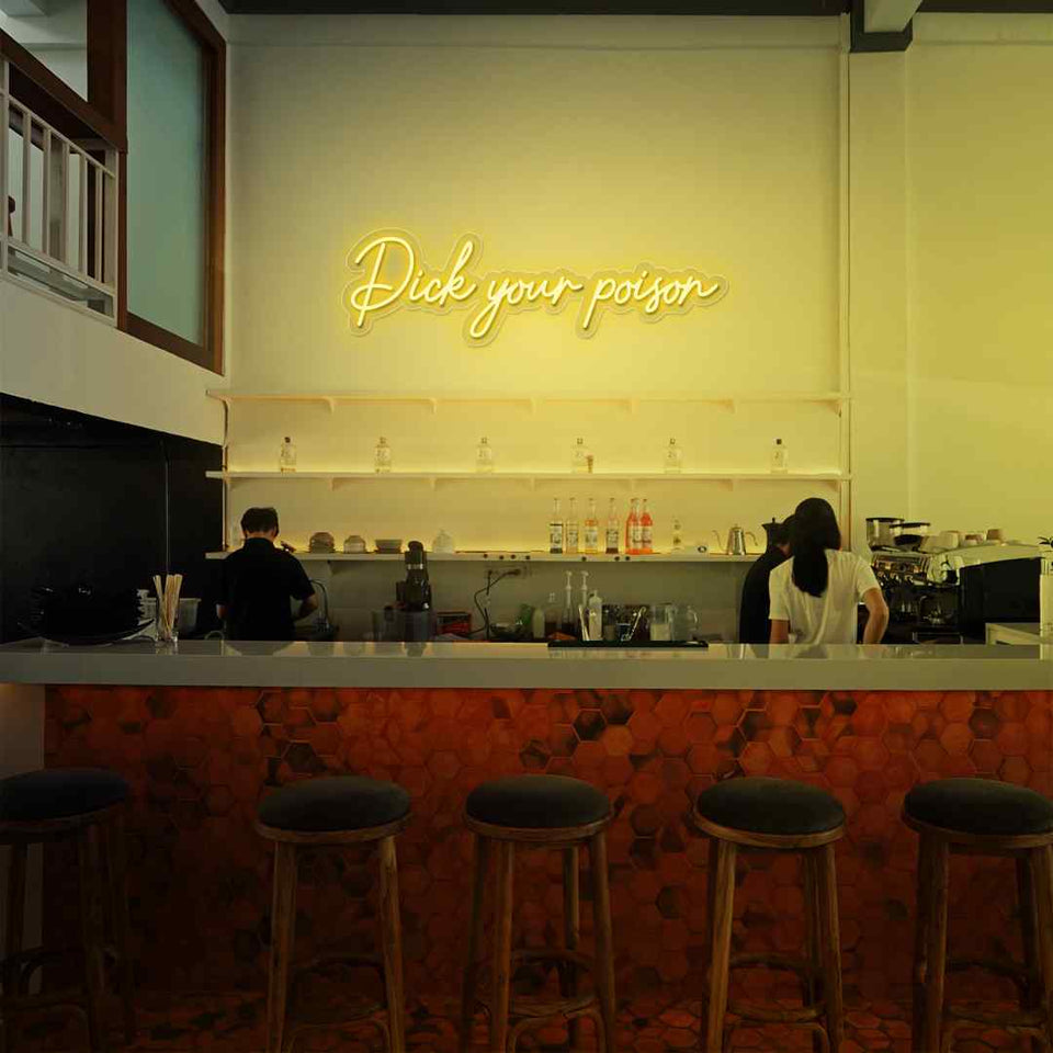 Pick your poison neon sign