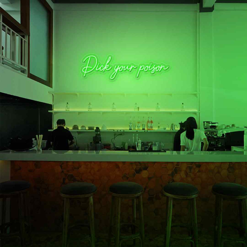 Pick your poison neon sign