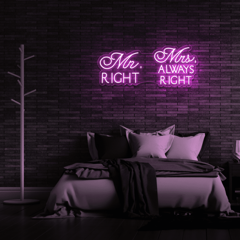 Mr. Right and Mrs. Always Right pink color LED Neon Sign - From Neonmarvels.com