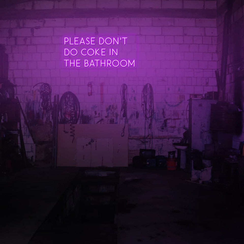 PLEASE DON'T DO COKE IN THE BATHROOM PURPLE NEON SIGN