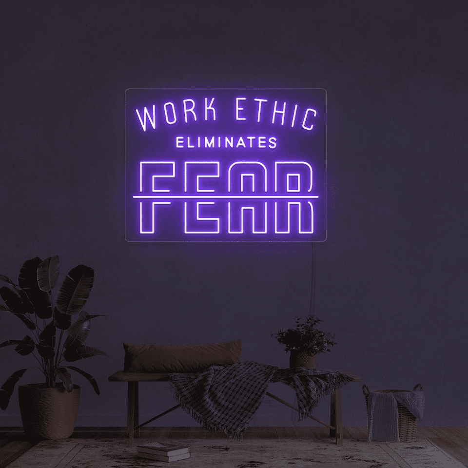 WORK ETHIC ELIMINATES FEAR PURPLE COLOR LED NEON SIGN