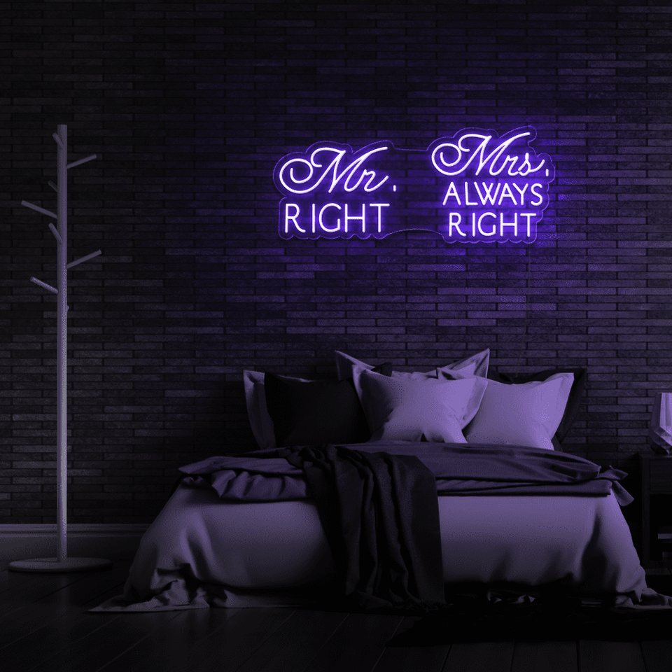 Mr. Right and Mrs. Always Right purple color LED Neon Sign - From Neonmarvels.com