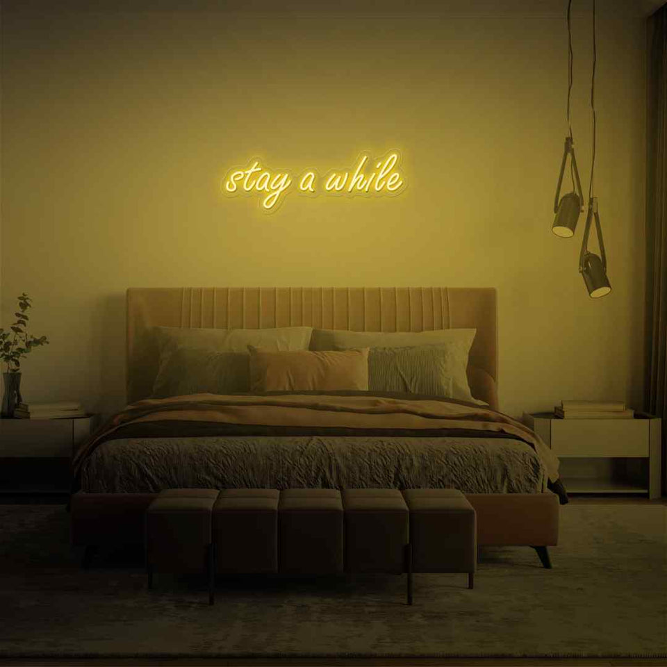 Stay a while neon sign