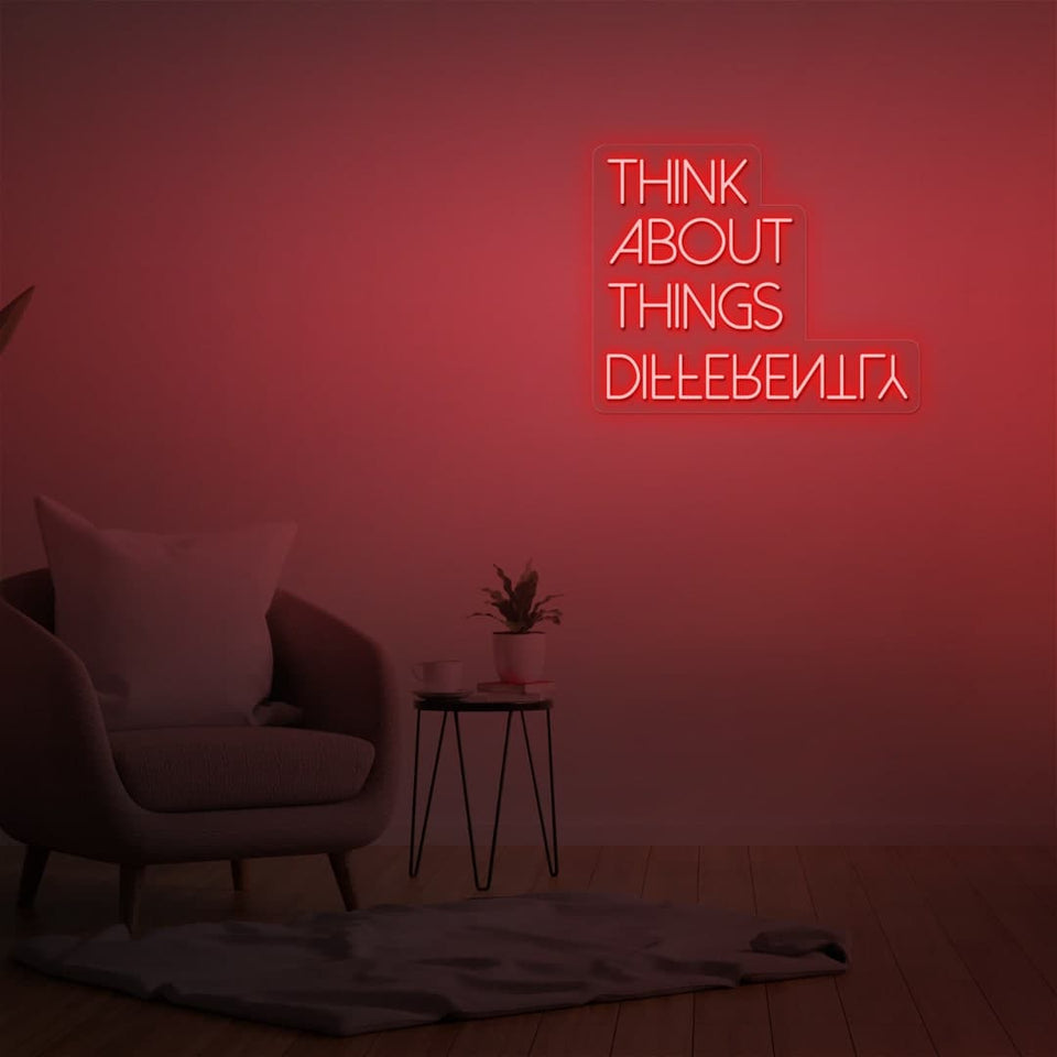 THINK ABOUT THINGS DIFFERENTLY RED COLOR NEON SIGN