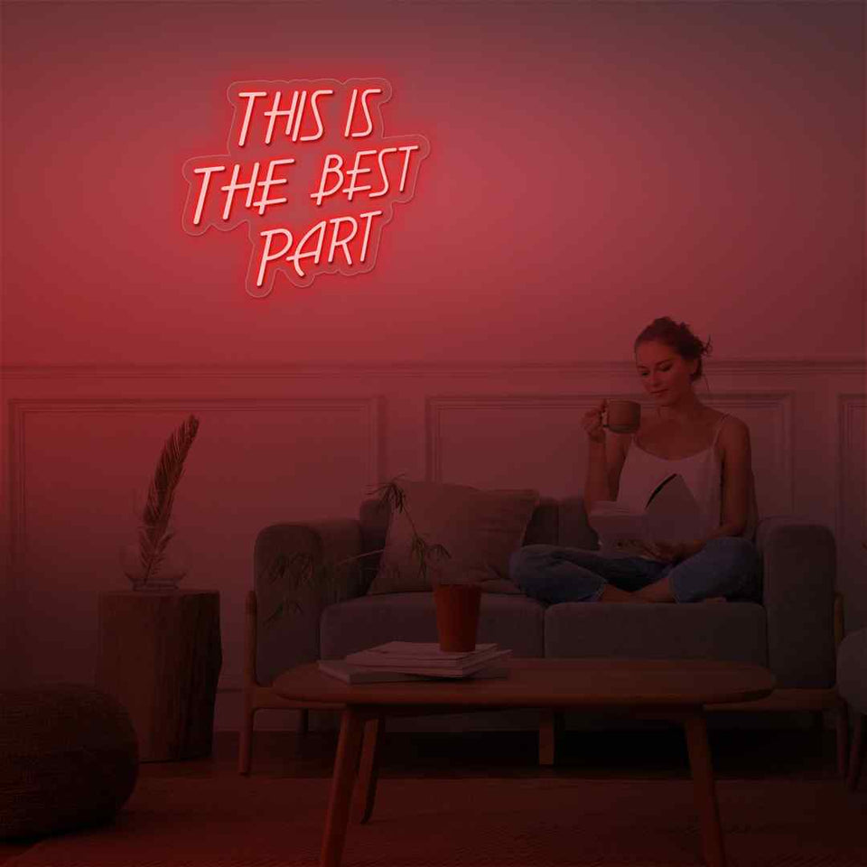 This is the best part neon sign