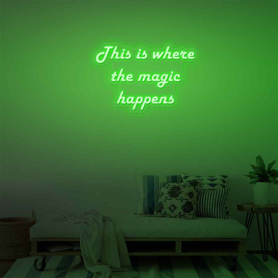 This is where the magic happens neon sign