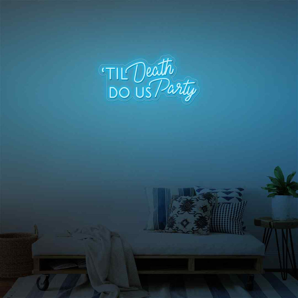 Til death do us party neon sign