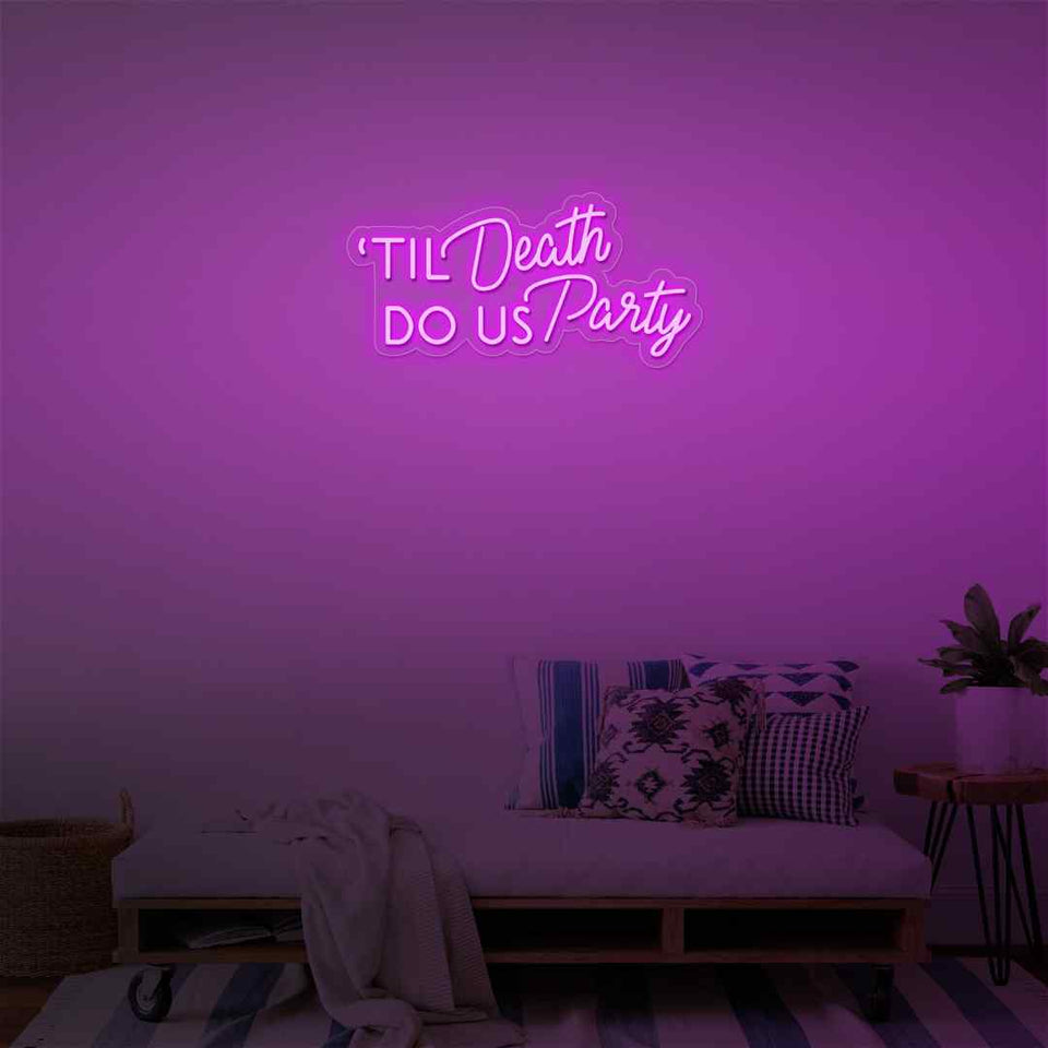 Til death do us party neon sign