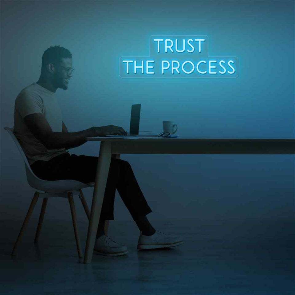 Trust the process neon sign