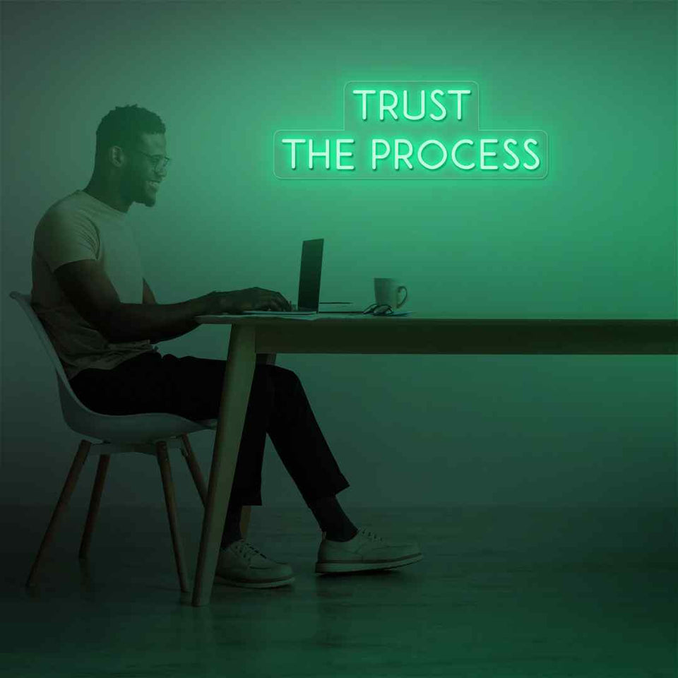 Trust the process neon sign
