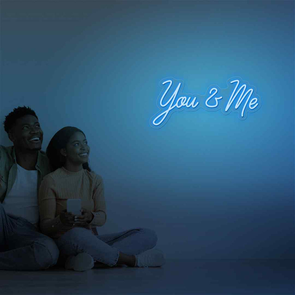You and me neon sign