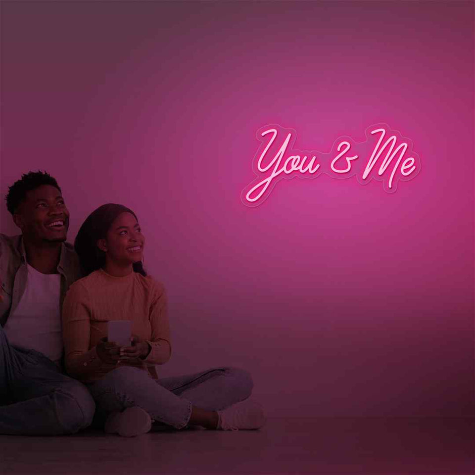 You and me neon sign