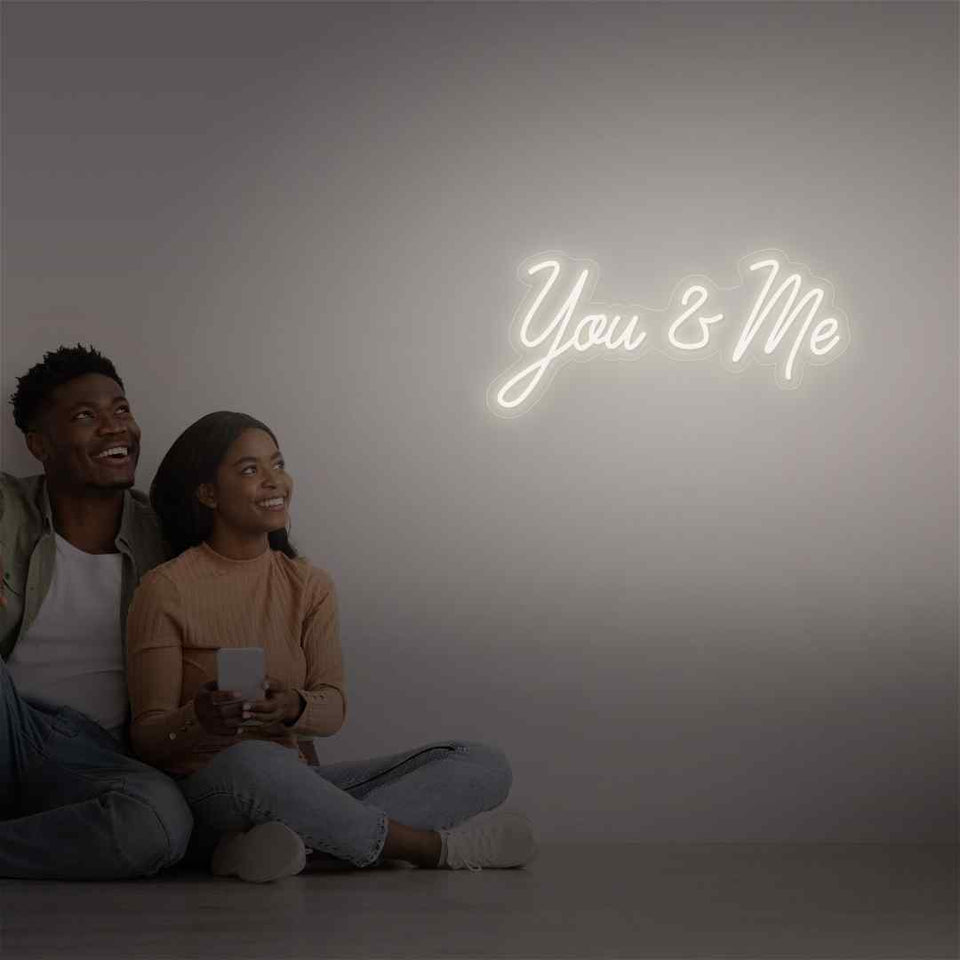 You and me neon sign