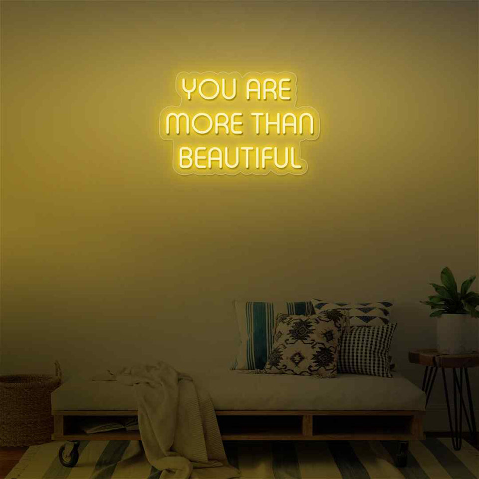You are more than beautiful neon sign
