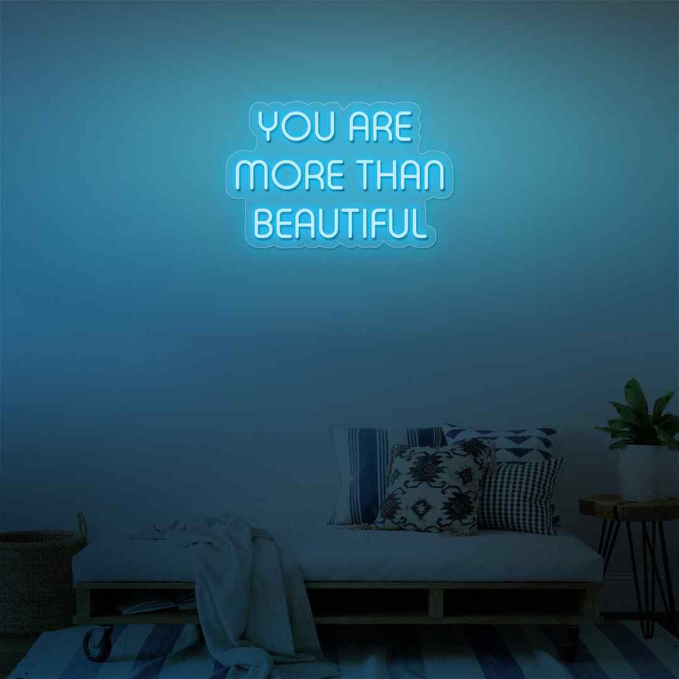 You are more than beautiful neon sign