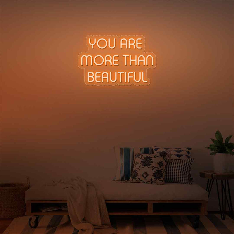 You are more than beautiful neon sign