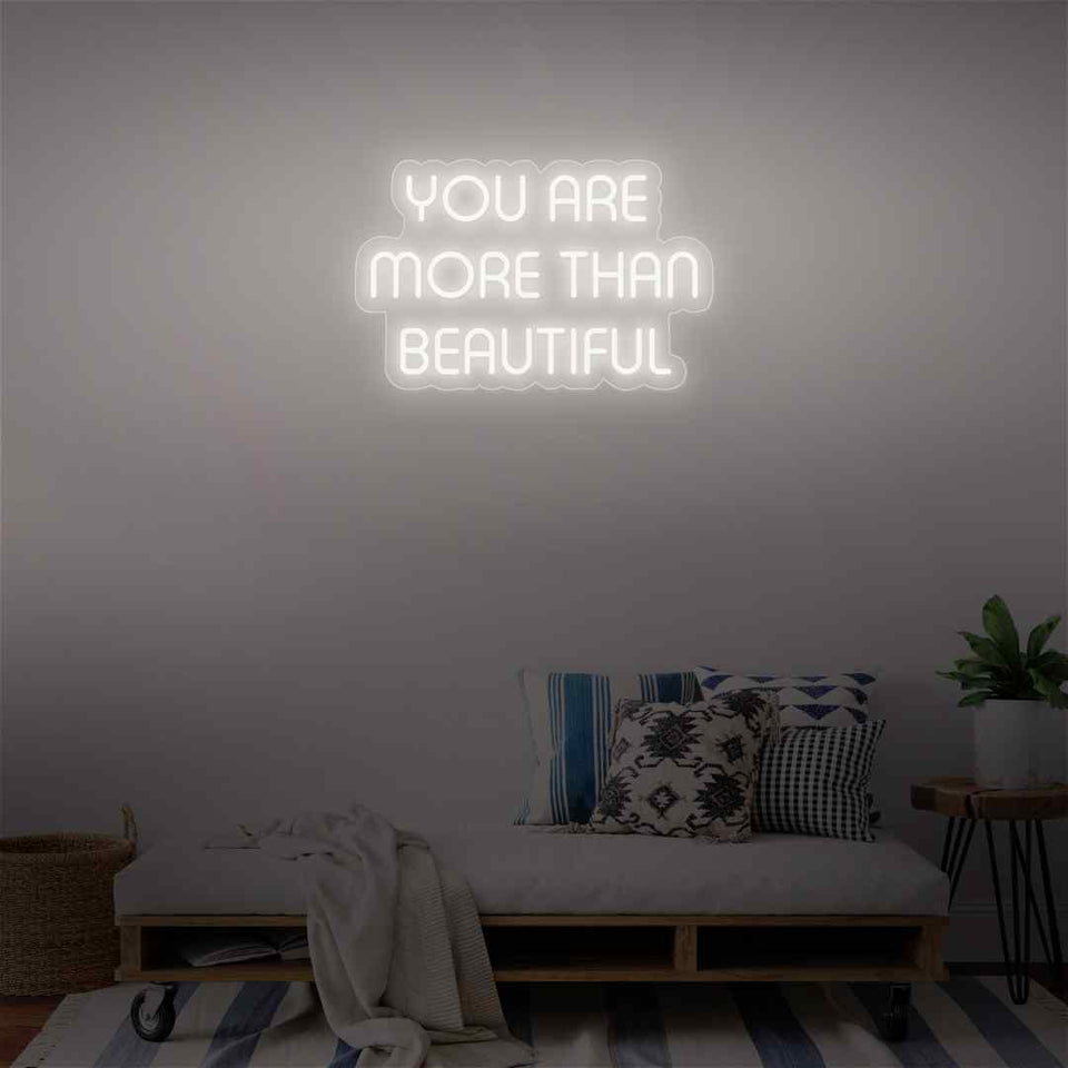 You are more than beautiful neon sign