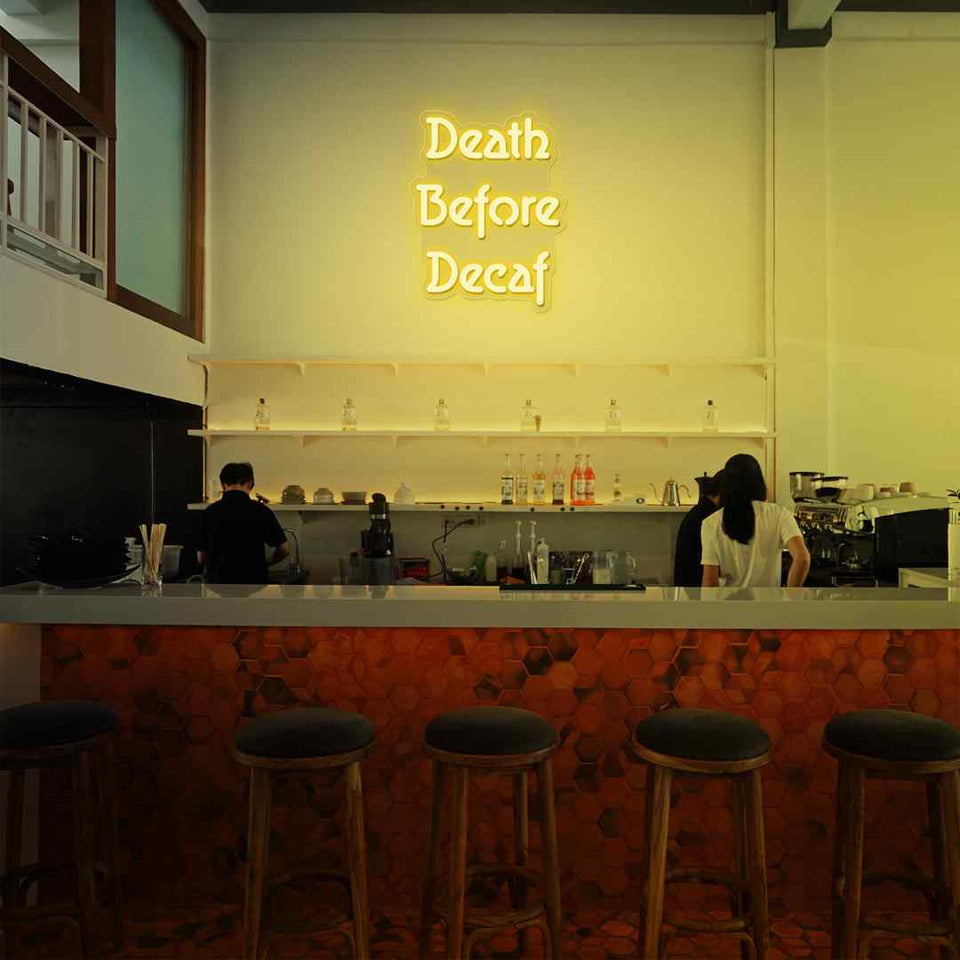 Death before decaf neon sign