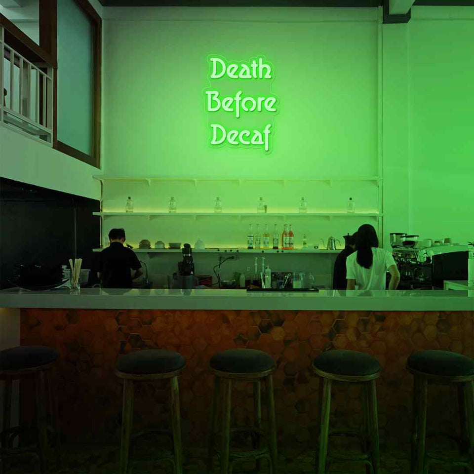 Death before decaf neon sign