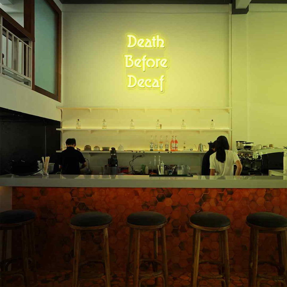 Death before decaf neon sign