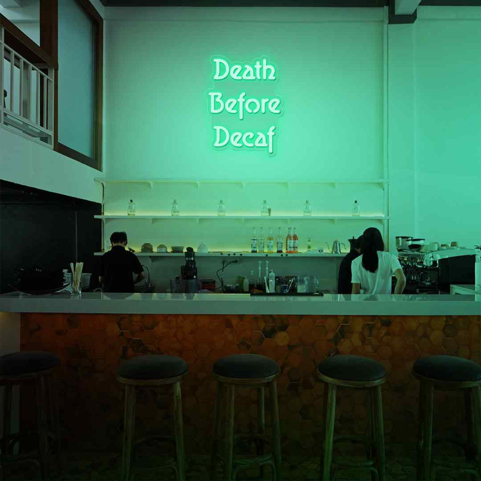 Death before decaf neon sign