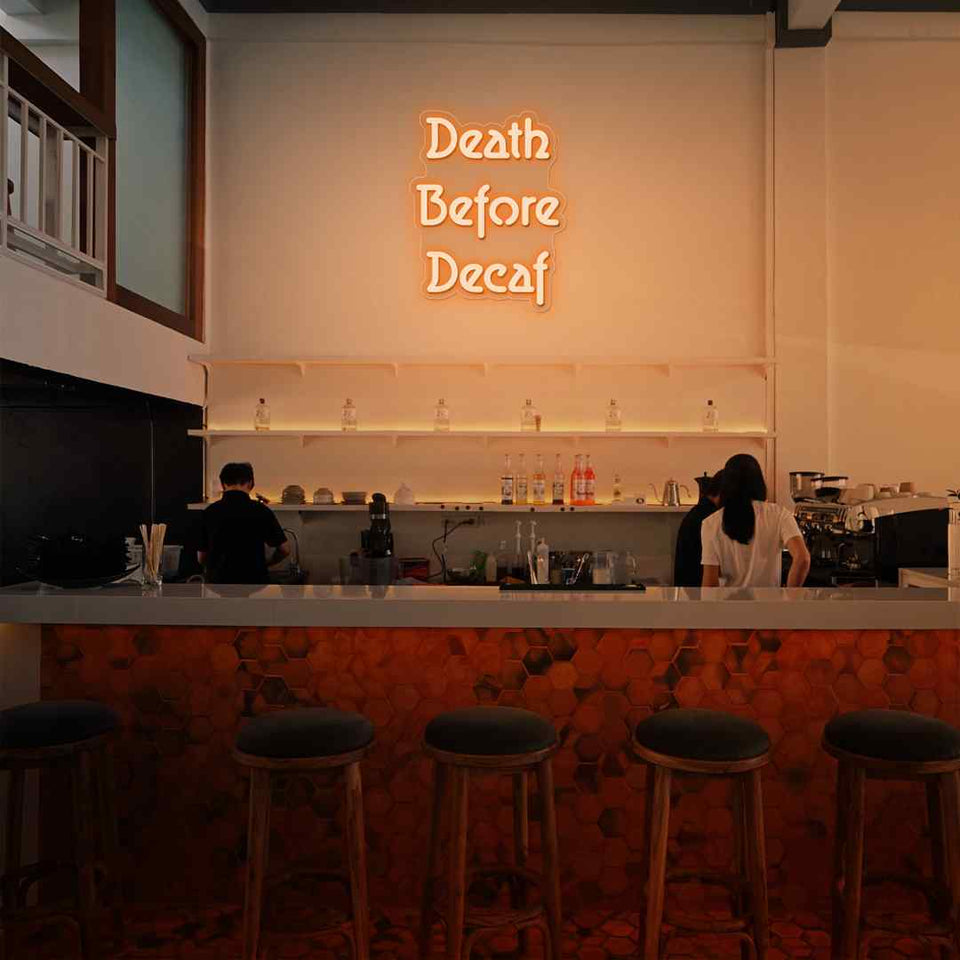 Death before decaf neon sign