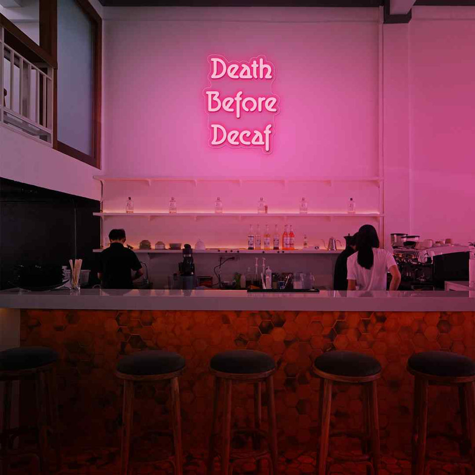 Death before decaf neon sign