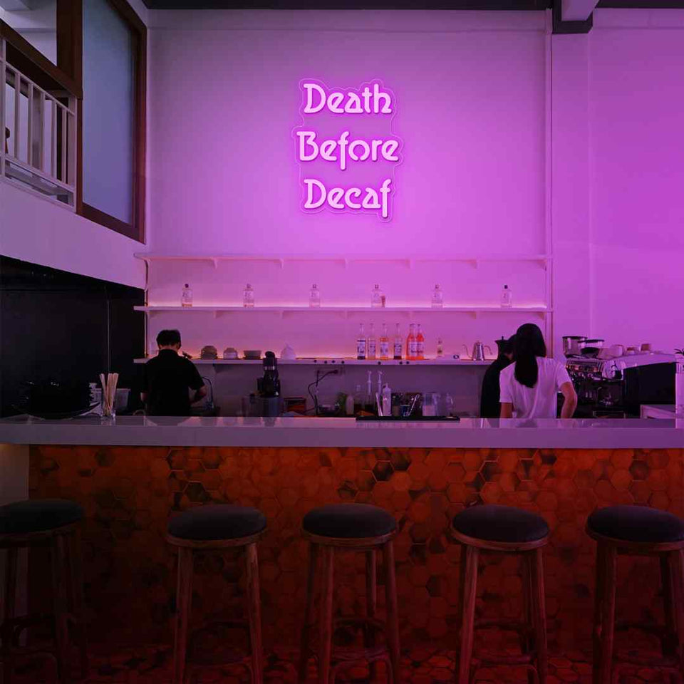 Death before decaf neon sign