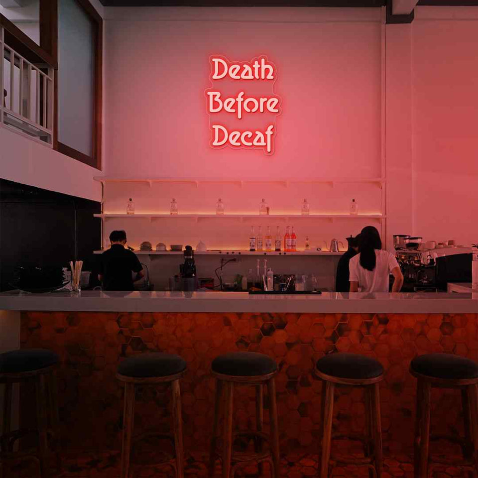 Death before decaf neon sign