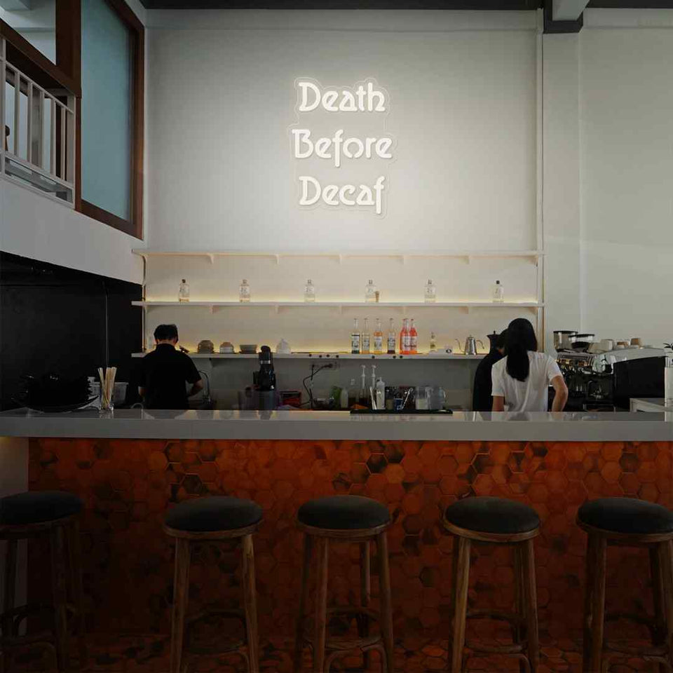 Death before decaf neon sign