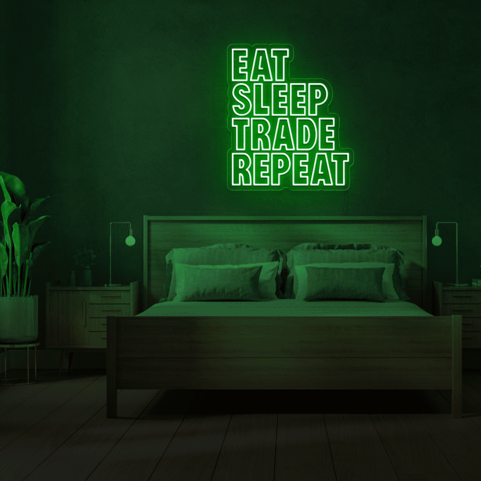 EAT SLEEP TRADE REPEAT DEEP GREEN COLOR LED NEON SIGN