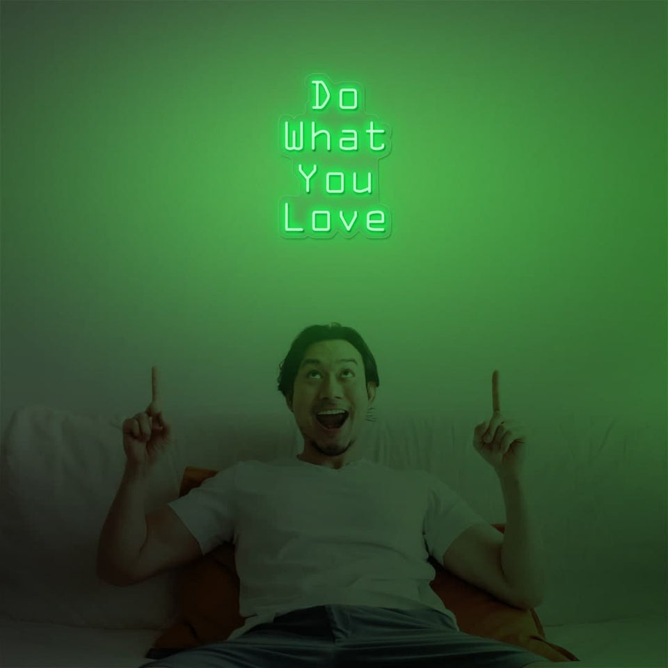 DO WHAT YOU LOVE GREEN COLOR NEON SIGN