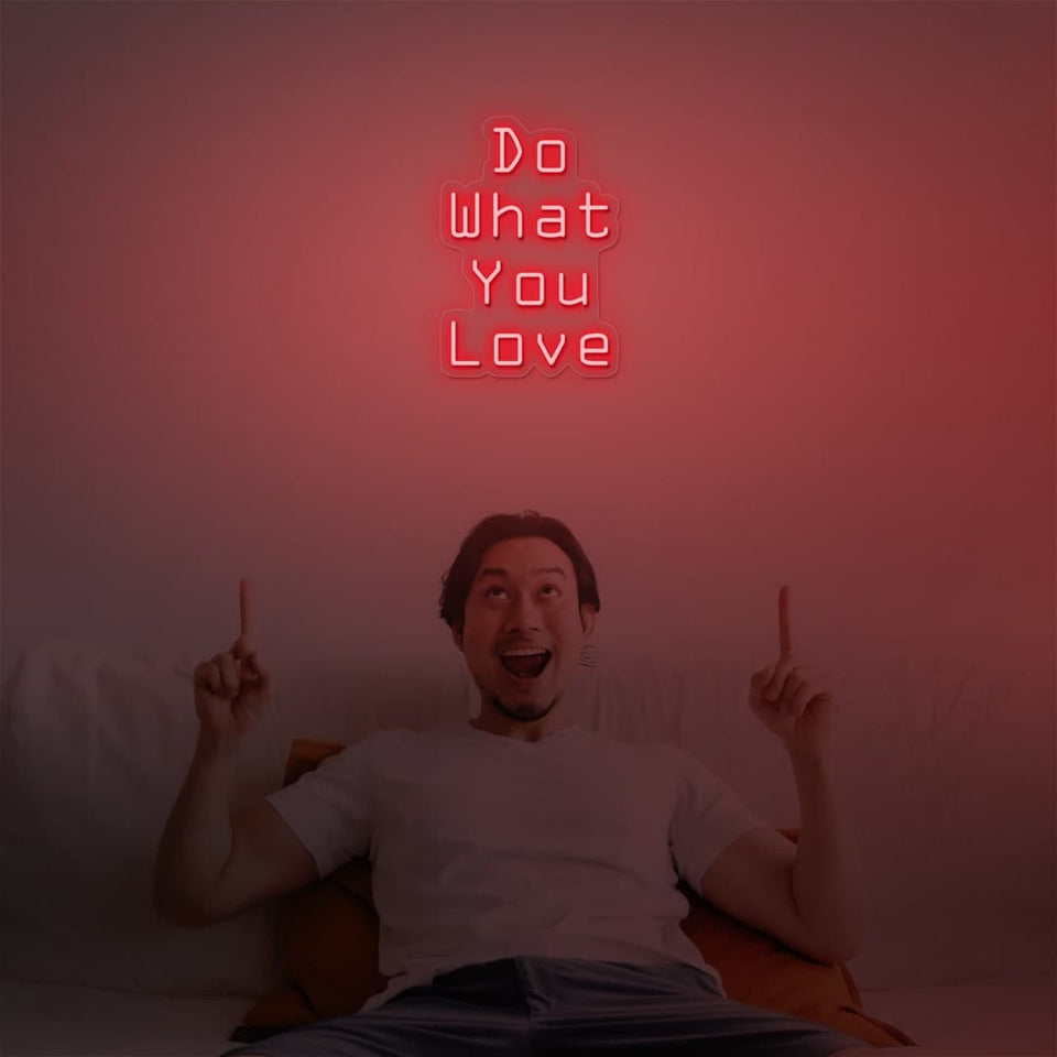 DO WHAT YOU LOVE RED COLOR NEON SIGN